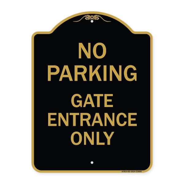 Signmission Designer Series No Parking Gate Entrance Only, Black & Gold Aluminum Sign, 18" x 24", BG-1824-23808 A-DES-BG-1824-23808 - main